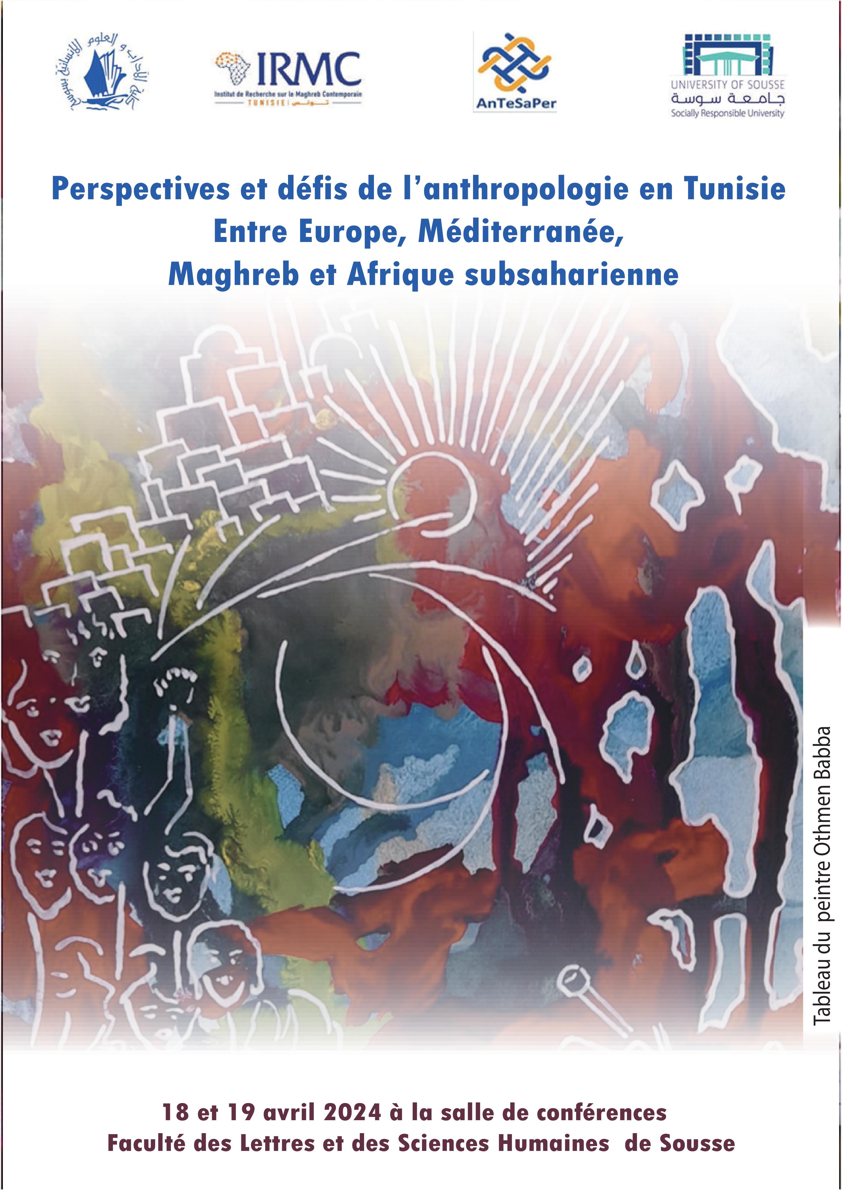 Perspectives et dÈfis de líanthropologie en Tunisie Entre Europe, MÈditerranÈe, Maghreb et Afrique subsaharienne